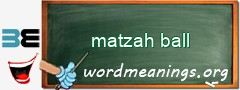 WordMeaning blackboard for matzah ball